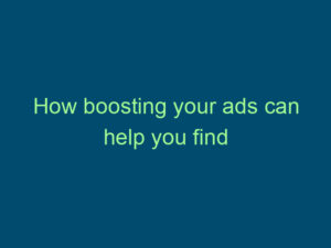 How boosting your ads can help you find candidates? Top Line Recruiting how boosting your ads can help you find candidates 872 1
