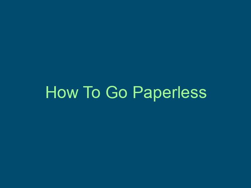 How To Go Paperless Top Line Recruiting how to go paperless 605