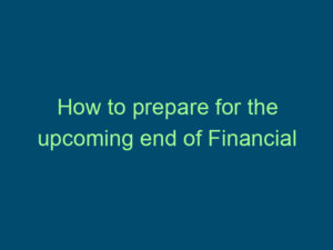 How to prepare for the upcoming end of Financial Year? Top Line Recruiting how to prepare for the upcoming end of financial year 880 1