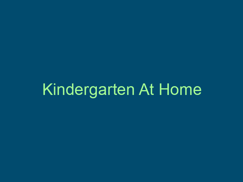 Kindergarten At Home Top Line Recruiting kindergarten at home 585