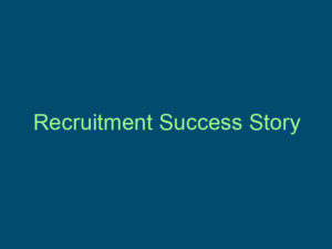 Recruitment Success Story Top Line Recruiting recruitment success story 866