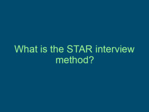 What is the STAR interview method? Top Line Recruiting what is the star interview method 930 1